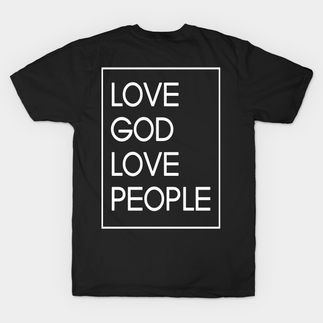 Love God Love People Jesus Lover by Ohooha